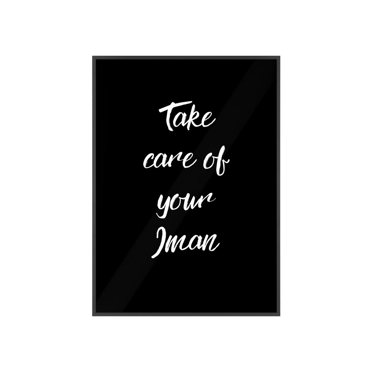 "Take care of your Iman" Poster