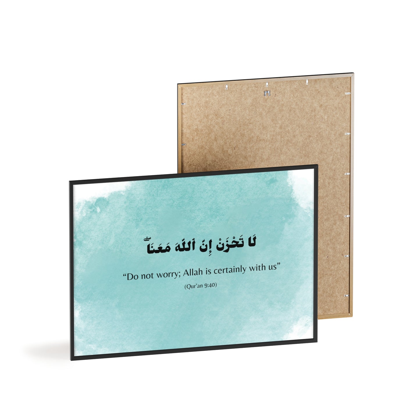 „Do not worry; Allah is certainly with us“ Poster with Wooden Frame