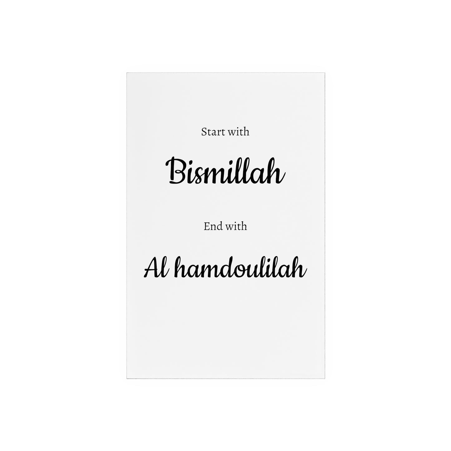 Acrylic Sign with Wooden Stand "Start with Bismillah and End with El Hamdoulilah"