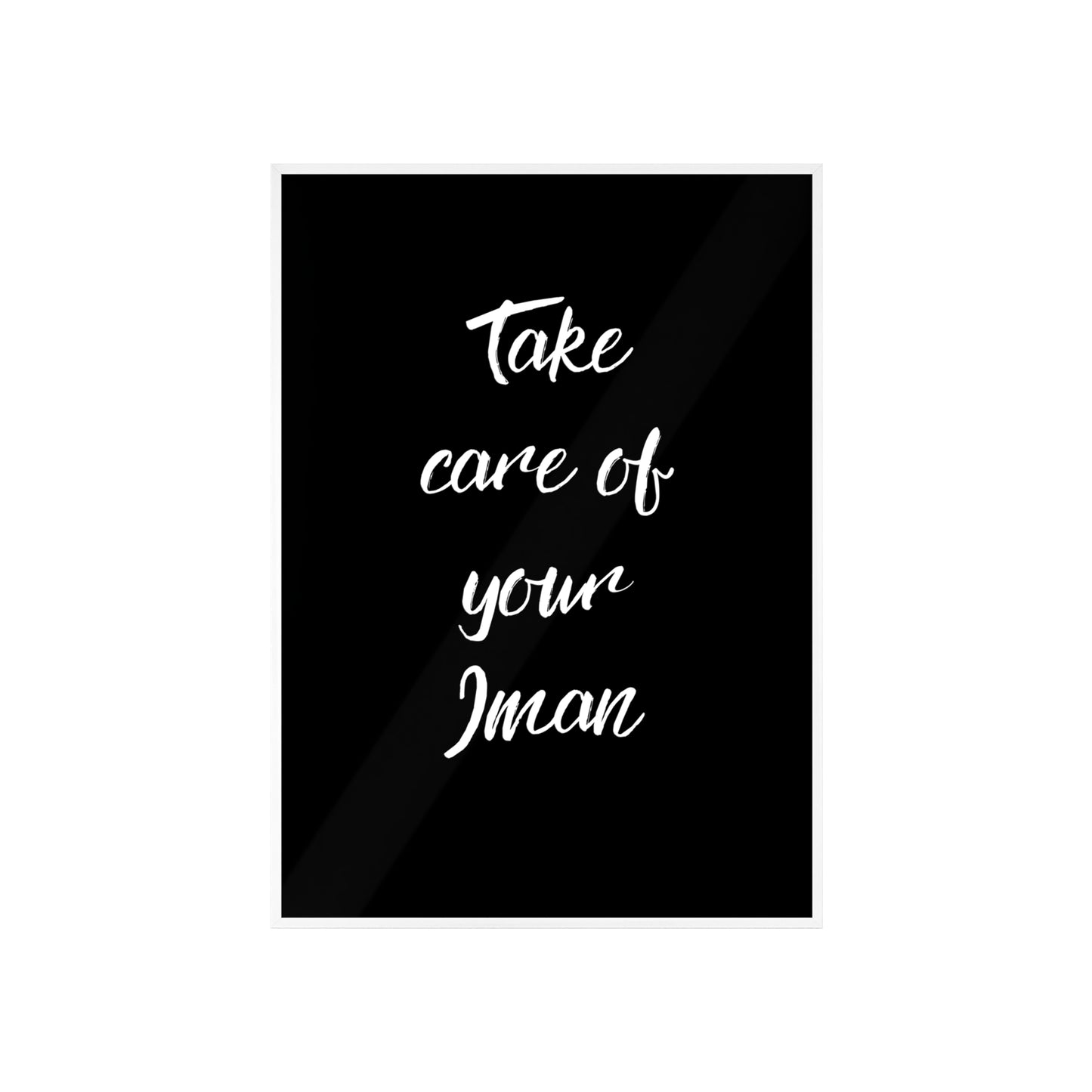 "Take care of your Iman" Poster